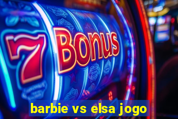 barbie vs elsa jogo